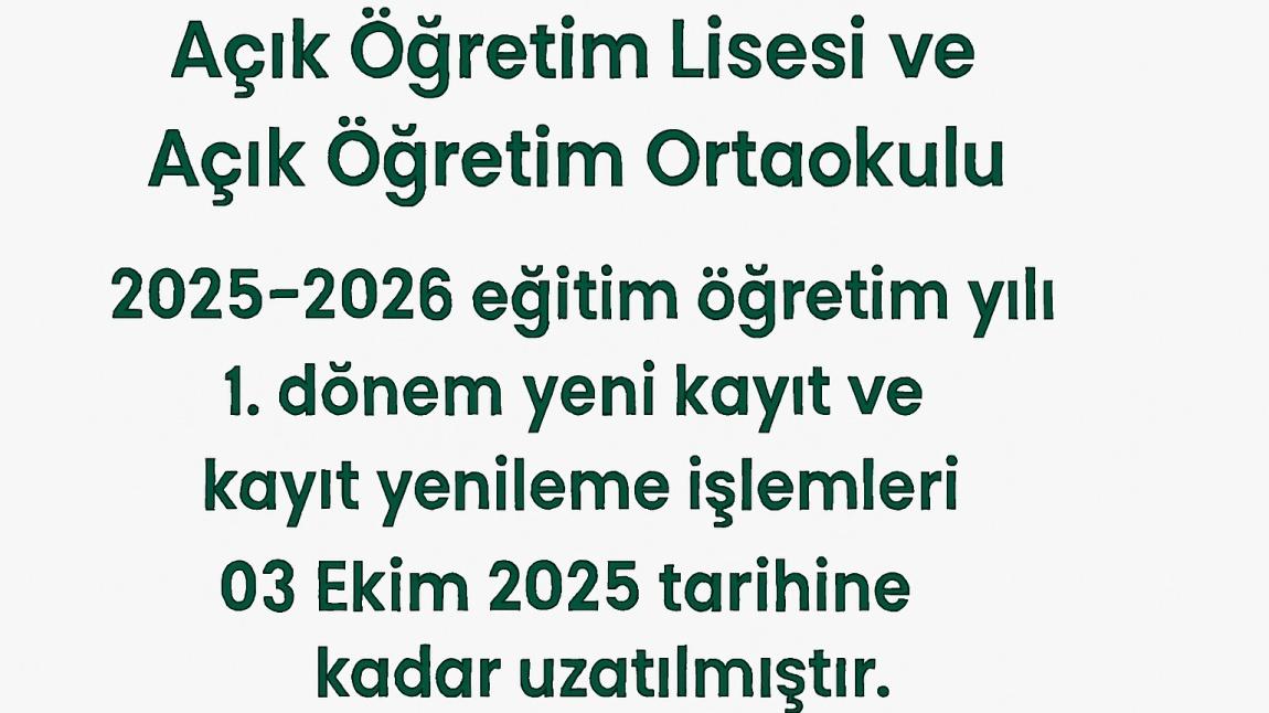 Açık Öğretim Lisesi ve Açık Öğretim Ortaokulu Yeni Kayıt ve Kayıt Yenileme