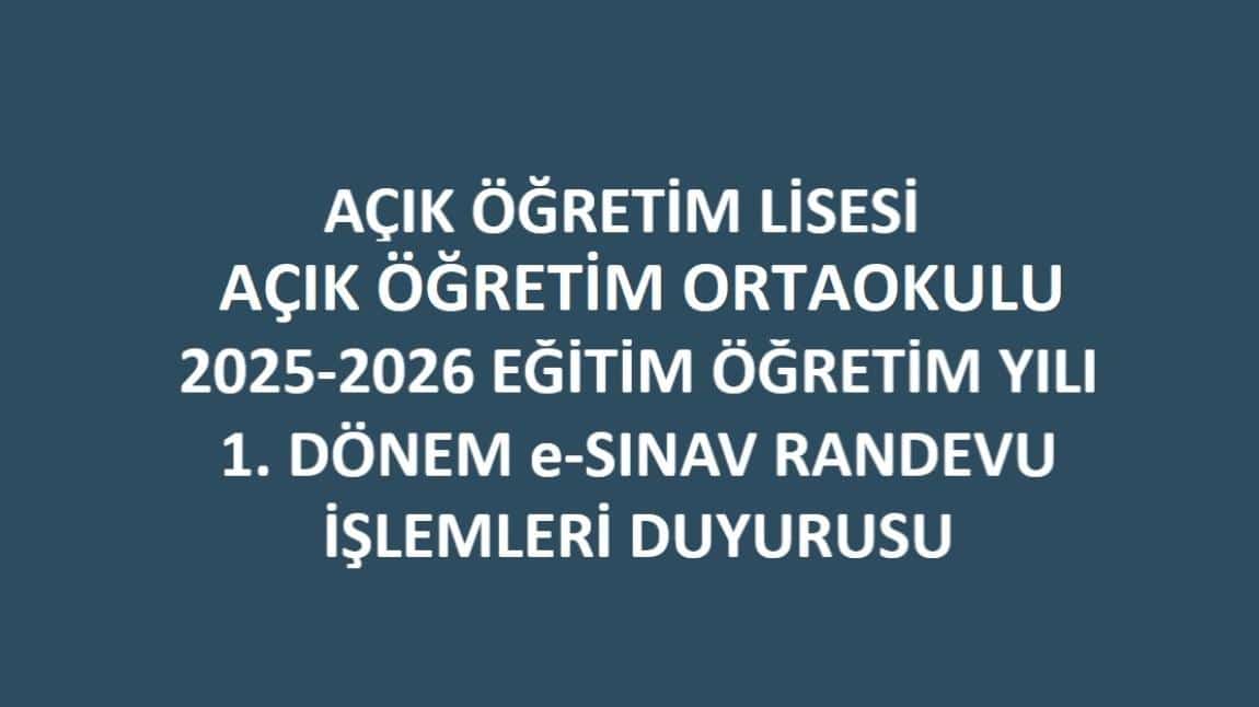 Açık Öğretim Okulları e-sınav Duyurusu